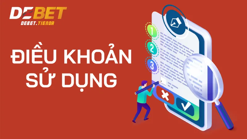 Điều Khoản Sử Dụng Debet - Tất Cả Những Điều Bạn Cần Biết Điều khoản sử dụng Debet