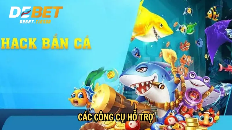 Bắn Cá Hack Full Tiền - Nên Hay Không Nên Dùng Thủ Thuật Này? Các công cụ hỗ trợ