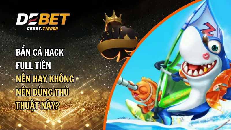 bắn cá hack full tiền