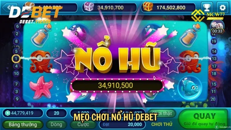 Mẹo chơi nổ hũ Debet